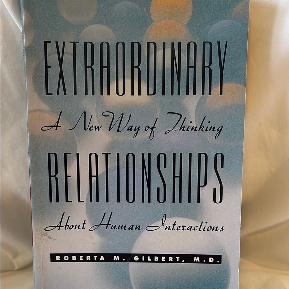 Extraordinary Relationships Book -Robert M. Gilbert